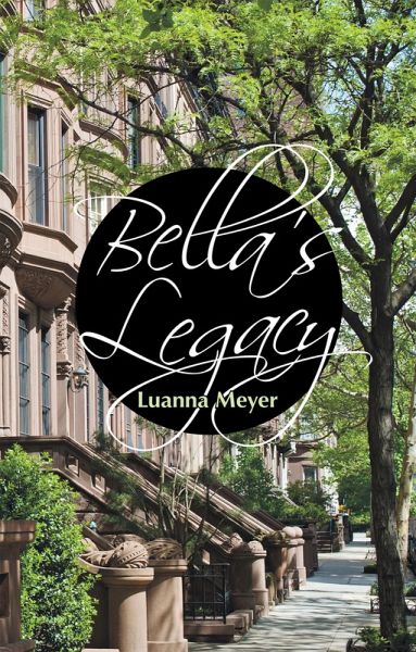 Bella's Legacy (eBook, ePUB) Bella's Legacy (eBook, ePUB)