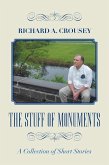 The Stuff of Monuments (eBook, ePUB) The Stuff of Monuments (eBook, ePUB)