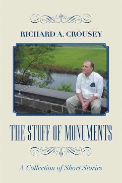 The Stuff of Monuments (eBook, ePUB) - Crousey, Richard A.