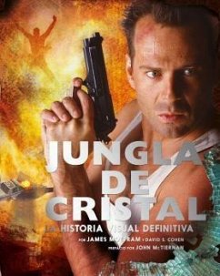 Jungla de cristal : la historia visual definitiva - Mottram, James; Cohen, David S.