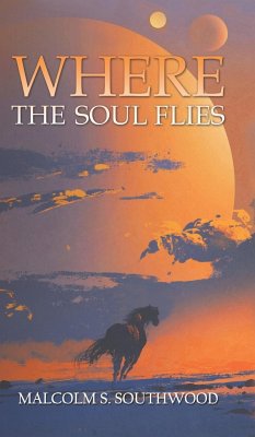 Where the Soul Flies - Southwood, Malcolm S.