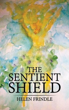 The Sentient Shield - Frindle, Helen