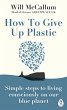 How to Give Up Plastic - Bild 1