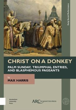 Cover Christ on a Donkey - Palm Sunday, Triumphal Entries, and Blasphemous Pageants