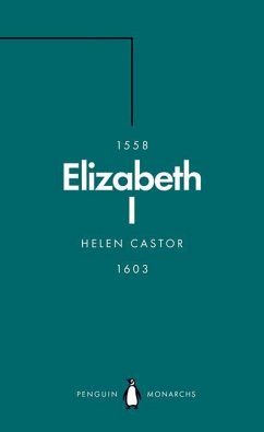 Elizabeth I (Penguin Monarchs) - Castor, Helen