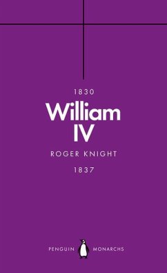 William IV (Penguin Monarchs) - Knight, Roger