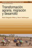 Transformación agraria, migración y desarrollo