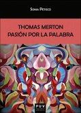 Thomas Merton : pasión por la palabra