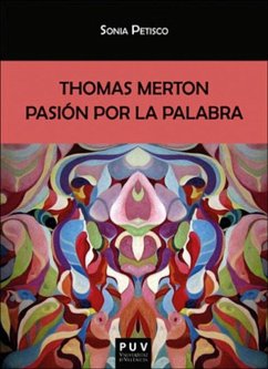 Thomas Merton : pasión por la palabra - Petisco, Sonia