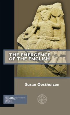 The Emergence of the English - Oosthuizen, Susan (Professor of Medieval Archaeology, University of