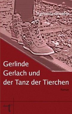 Gerlinde Gerlach und der Tanz der Tierchen (eBook, ePUB) - Gerwens, Katharina