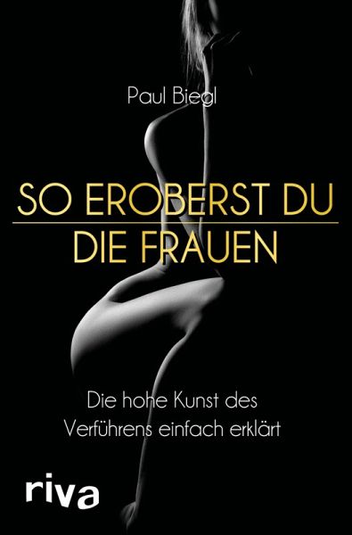 So eroberst du die Frauen (eBook, ePUB)