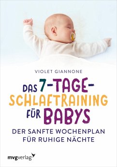 Das 7-Tage-Schlaftraining für Babys (eBook, PDF) - Giannone, Violet