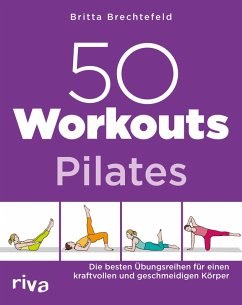 50 Workouts - Pilates (eBook, ePUB) - Brechtefeld, Britta