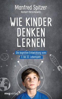 Wie Kinder denken lernen (eBook, ePUB) - Spitzer, Manfred; Herschkowitz, Norbert