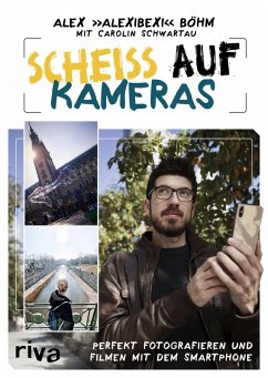 Scheiß auf Kameras (eBook, PDF) - AlexiBexi; Schwartau, Carolin