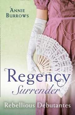Regency Surrender: Rebellious Debutantes: Lord Havelock's List / Portrait of a Scandal (eBook, ePUB) - Burrows, Annie