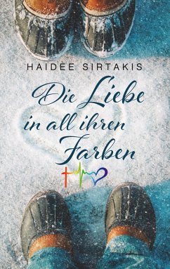 Die Liebe in all ihren Farben (eBook, ePUB) - Sirtakis, Haidee