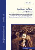 Der Körper als Mittel zur Erlösung (eBook, PDF)