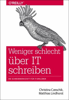Weniger schlecht über IT schreiben (eBook, PDF) - Czeschik, Christina; Lindhorst, Matthias