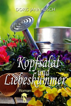 Kopfsalat und Liebeskummer (eBook, ePUB) - Jannausch, Doris