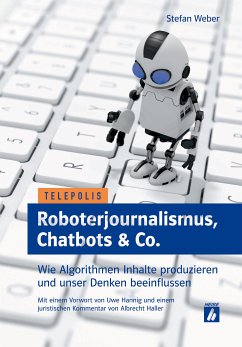 Roboterjournalismus, Chatbots & Co. (eBook, ePUB) - Weber, Stefan