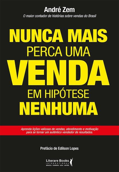 Nunca mais perca uma venda em hipótese nenhuma (eBook, ePUB) Nunca mais perca uma venda em hipótese nenhuma (eBook, ePUB)