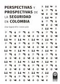 Perspectivas y prospectivas de la seguridad en Colombia (eBook, ePUB)