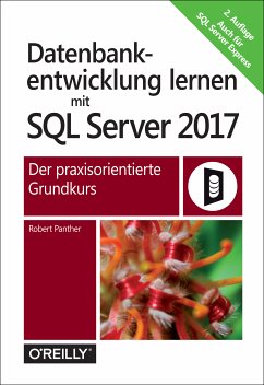 Datenbankentwicklung lernen mit SQL Server 2017 (eBook, ePUB) - Panther, Robert