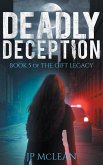 Deadly Deception (The Gift Legacy, #5) (eBook, ePUB)