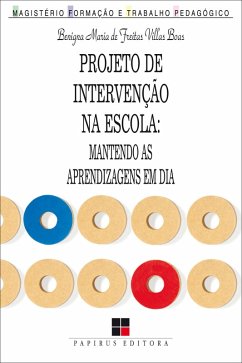 Projeto de intervenção na escola (eBook, ePUB) - Villas Boas, Benigna Maria de Freitas