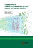 Modelo estructural de los observatorios de ciberseguridad (eBook, ePUB)