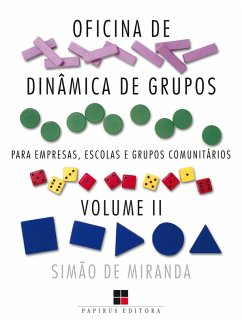 Cover Oficina de dinâmica de grupos para empresas, escolas e grupos comunitários - Volume II (eBook, ePUB)