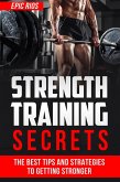 Strength Training Secrets: The Best Tips and Strategies to Getting Stronger (eBook, ePUB)