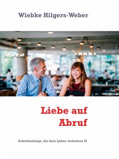 Liebe auf Abruf (eBook, ePUB) - Hilgers-Weber, Wiebke