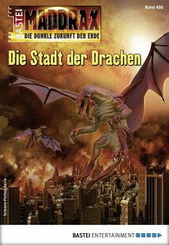 Die Stadt der Drachen / Maddrax Bd.495 (eBook, ePUB) - Vennemann, Sascha