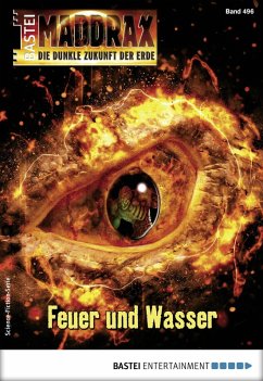 Feuer und Wasser / Maddrax Bd.496 (eBook, ePUB) - Vennemann, Sascha