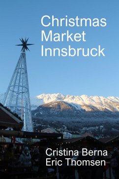 Christmas Market Innsbruck (Christmas Markets) (eBook, ePUB) - Berna, Cristina