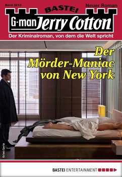 Der Mörder-Maniac von New York / Jerry Cotton Bd.3213 (eBook, ePUB) - Cotton, Jerry