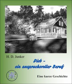 Dieb - ein anspruchsvoller Beruf (eBook, ePUB) Dieb - ein anspruchsvoller Beruf (eBook, ePUB)