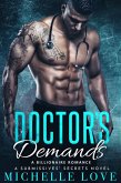 Doctor's Demands: A Billionaire Romance (A Submissives' Secrets Novel, #2) (eBook, ePUB)