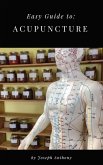 Easy Guide to: Acupuncture (eBook, ePUB) Easy Guide to: Acupuncture (eBook, ePUB)