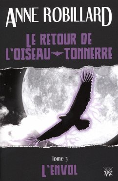Cover Le retour de l'oiseau-tonnerre 03 : L'envol (eBook, ePUB)