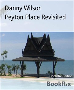 Peyton Place Revisited (eBook, ePUB) - Wilson, Danny