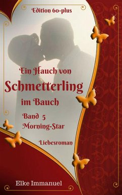 Ein Hauch von Schmetterling im Bauch - Band 5 (eBook, ePUB) - Immanuel, Elke