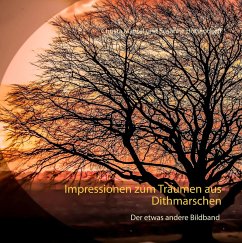 Impressionen zum Träumen aus Dithmarschen (eBook, ePUB) - Hottendorff, Susanne; Mantel, Christa