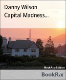 Capital Madness... (eBook, ePUB)