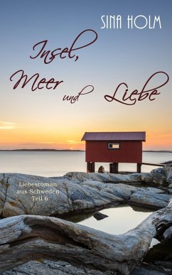 Insel, Meer und Liebe: Teil 6 (eBook, ePUB) - Holm, Sina