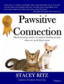 Pawsitive Connection: Heartwarming Stories of Animals Finding People When We Need Them Most (eBook, ePUB)