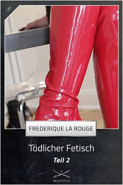 Tödlicher Fetisch Bd.2 (eBook, ePUB) - La Rouge, Frederique